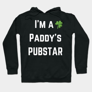 We love this 'I'm a paddys pubstar'! Perfect for St Patricks Day Hoodie